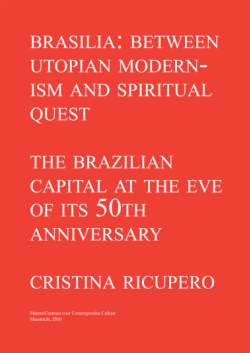 Brasilia: Between Utopian Modernism and Spritual Quest